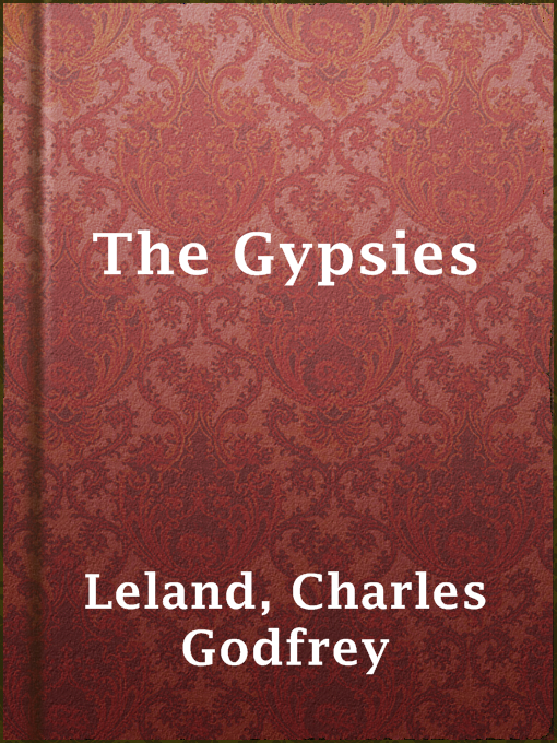 Title details for The Gypsies by Charles Godfrey Leland - Available